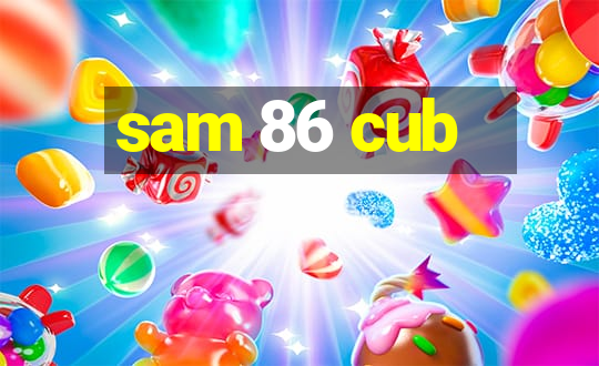 sam 86 cub