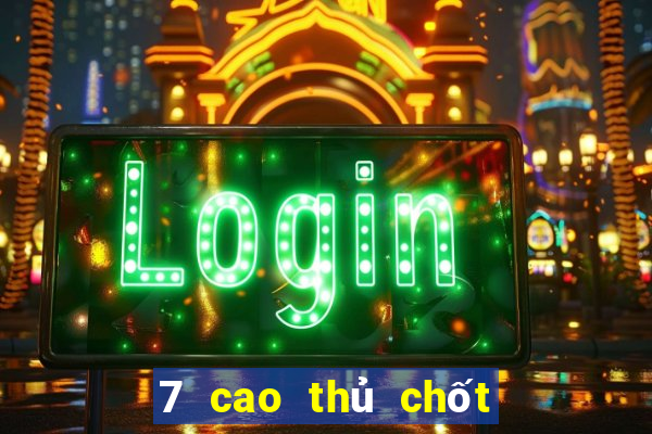 7 cao thủ chốt số mb