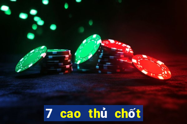 7 cao thủ chốt số mb