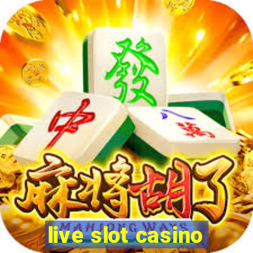 live slot casino