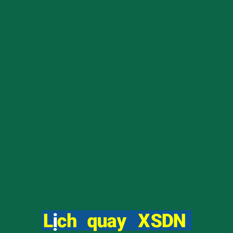 Lịch quay XSDN Thứ 6