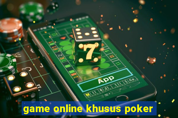 game online khusus poker