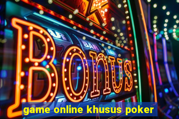 game online khusus poker