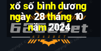 xổ số bình dương ngày 28 tháng 10 năm 2024