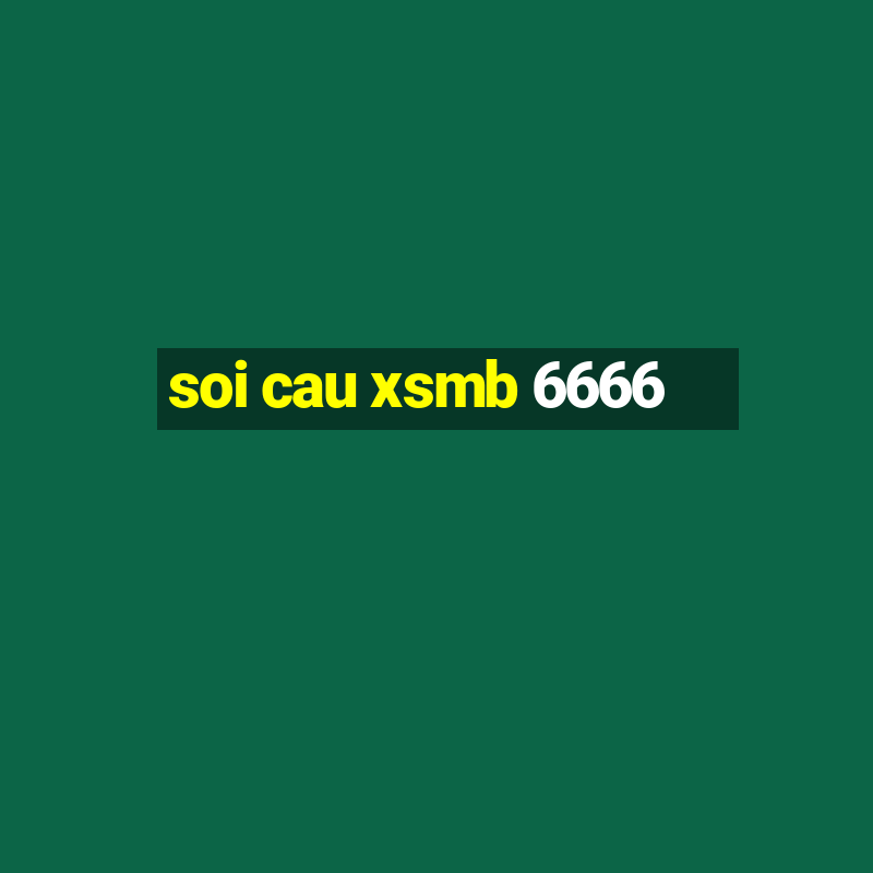 soi cau xsmb 6666