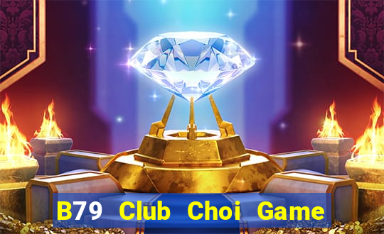 B79 Club Choi Game Đánh Bài