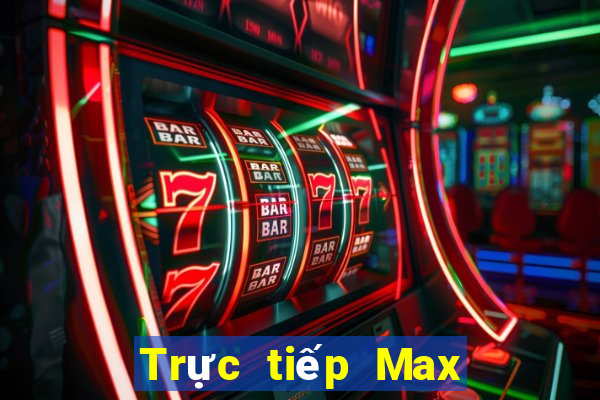 Trực tiếp Max 4D thứ hai