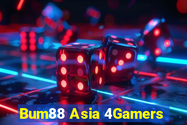 Bum88 Asia 4Gamers