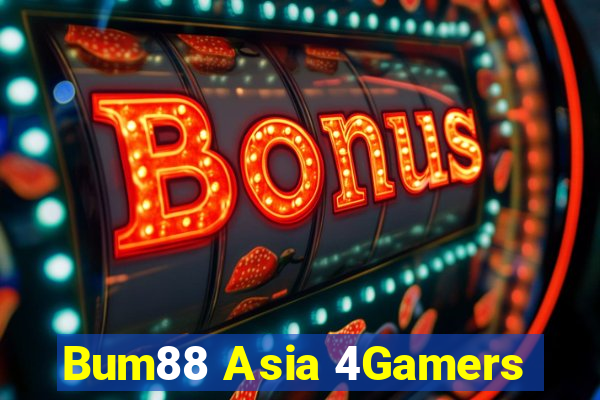 Bum88 Asia 4Gamers