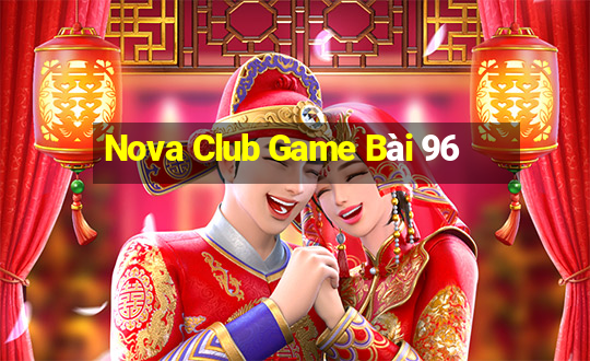 Nova Club Game Bài 96