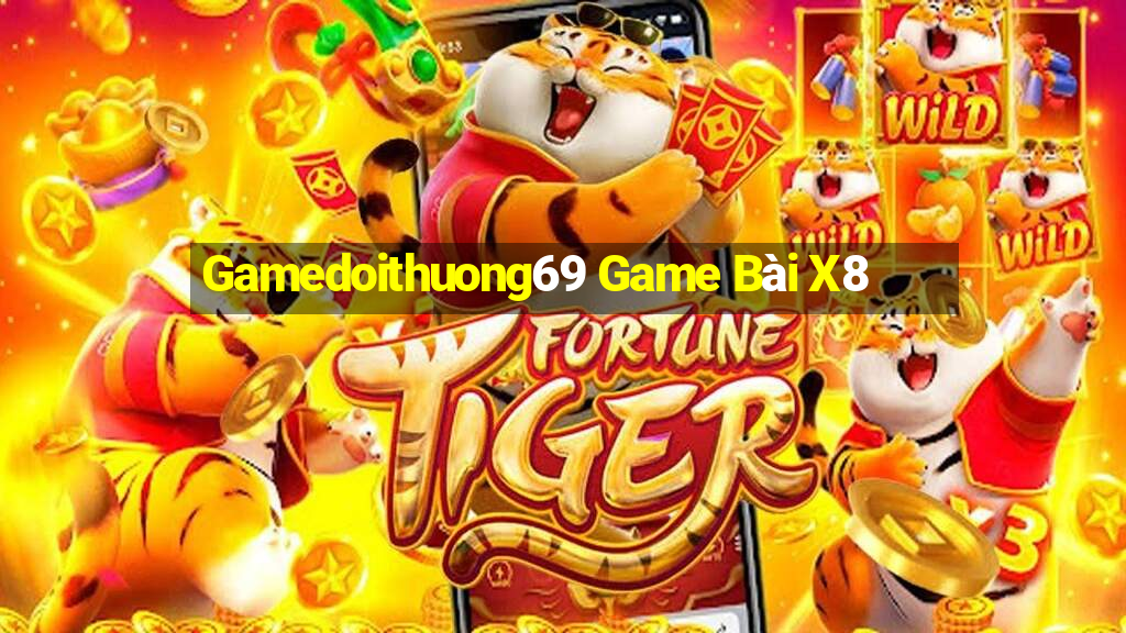 Gamedoithuong69 Game Bài X8