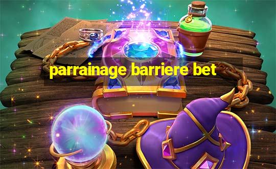 parrainage barriere bet