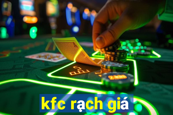 kfc rạch giá