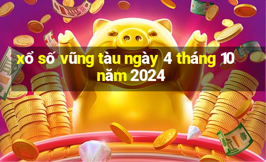 xổ số vũng tàu ngày 4 tháng 10 năm 2024