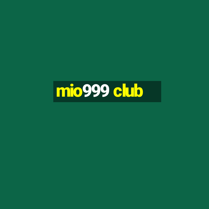 mio999 club