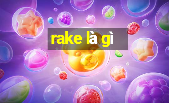 rake là gì