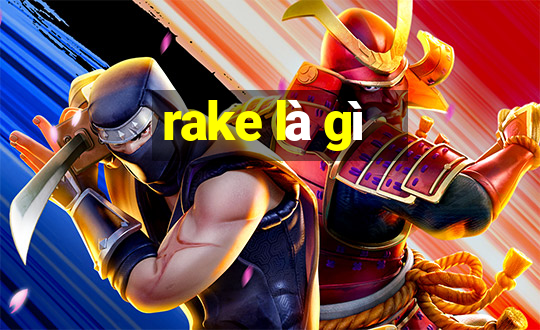 rake là gì