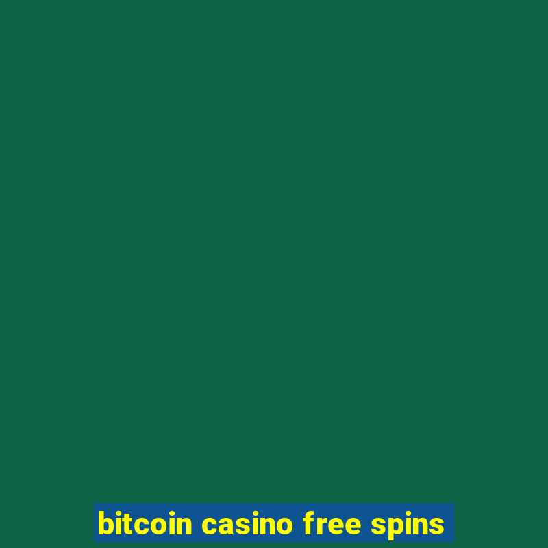 bitcoin casino free spins