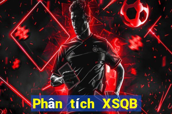 Phân tích XSQB ngày 12