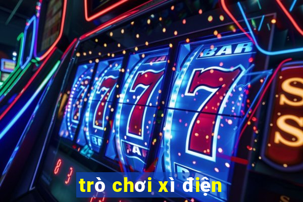 trò chơi xì điện