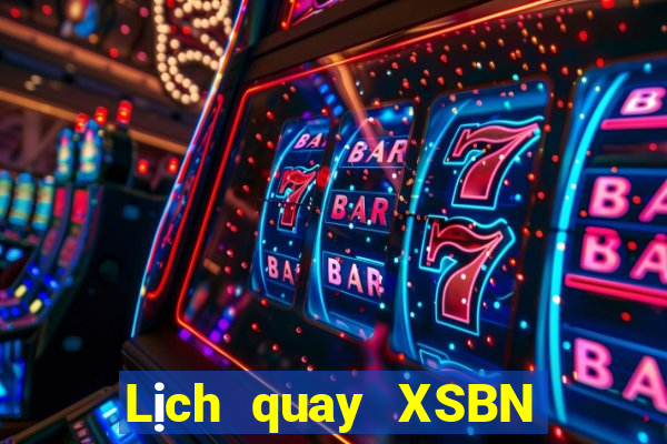 Lịch quay XSBN ngày 27