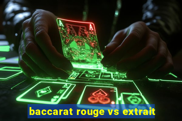 baccarat rouge vs extrait