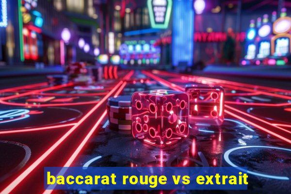 baccarat rouge vs extrait