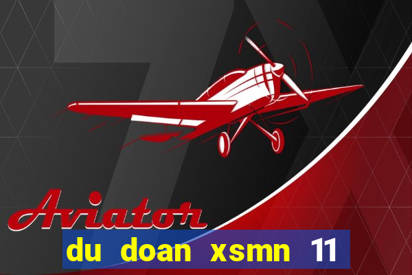 du doan xsmn 11 11 2021