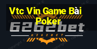 Vtc Vin Game Bài Poker