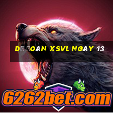 Dự đoán XSVL ngày 13