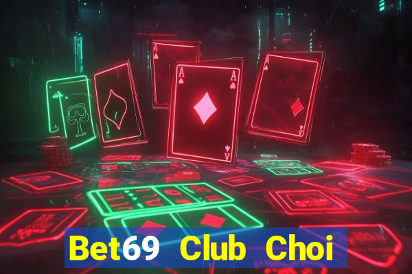 Bet69 Club Choi Game Đánh Bài