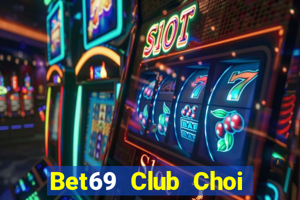 Bet69 Club Choi Game Đánh Bài