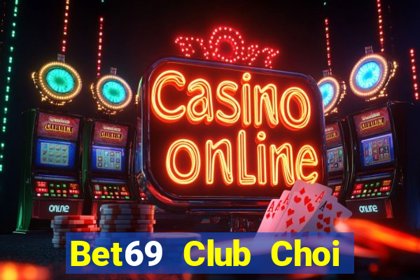 Bet69 Club Choi Game Đánh Bài