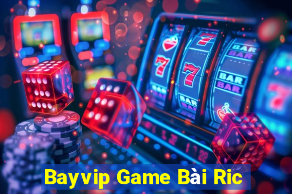 Bayvip Game Bài Ric