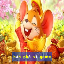 bán nhà vì game tài xỉu