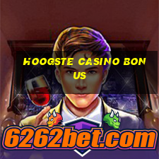 hoogste casino bonus