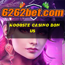 hoogste casino bonus