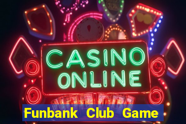 Funbank Club Game Bài Rikvip