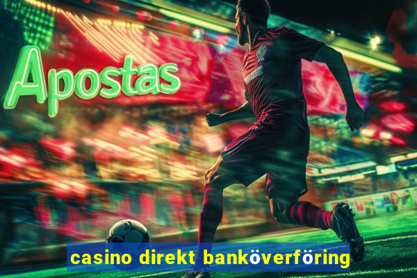 casino direkt banköverföring