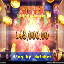 đăng ký dafabet bet the thao