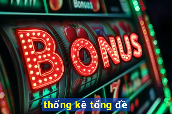 thống kê tổng đề