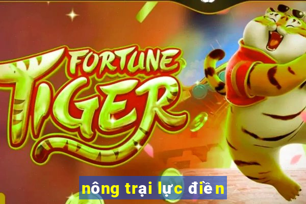 nông trại lực điền