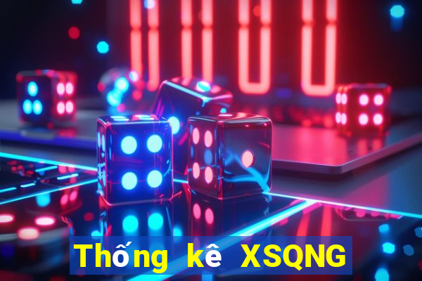 Thống kê XSQNG ngày 1