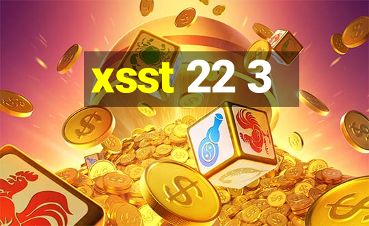 xsst 22 3