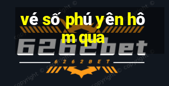 vé số phú yên hôm qua