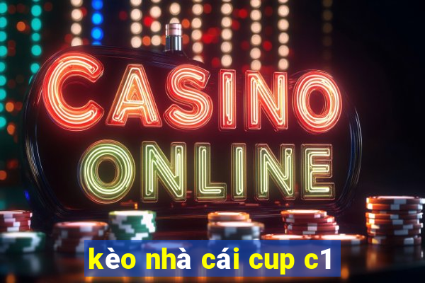 kèo nhà cái cup c1