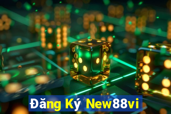 Đăng Ký New88vi