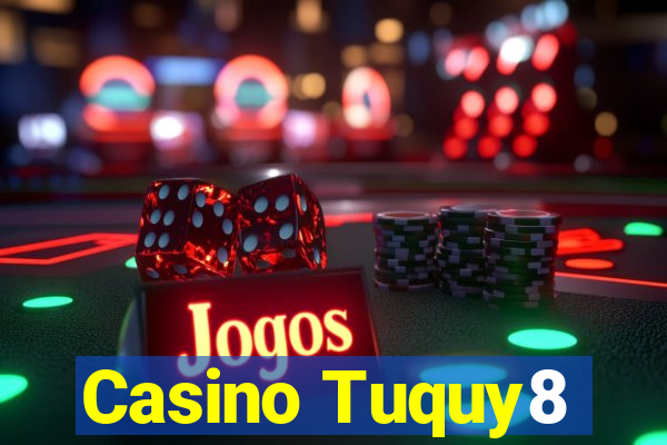 Casino Tuquy8