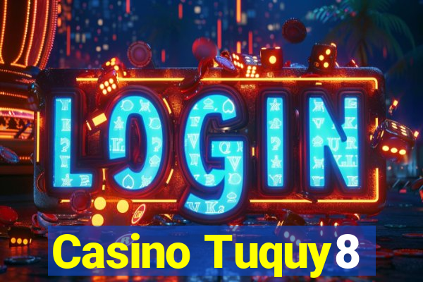 Casino Tuquy8