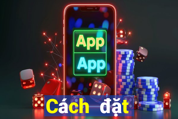 Cách đặt cược XSDNA ngày 2